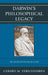 Darwin's Philosophical Legacy: The Good and the Not-So-Good by Gerard M. Verschuuren