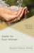 Water for Poor Women: Quest for an Alternative Paradigm by Sayeed Iftekhar Ahmed