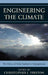 Engineering the Climate: The Ethics of Solar Radiation Management by Christopher J. Preston, Albert Borgmann, Holly Jean Buck