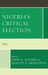 Nigeria's Critical Election 2011 by John A. Ayoade, Adeoye A. Akinsanya