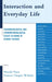 Interaction and Everyday Life: Phenomenological and Ethnomethodological Essays in Honor of George Psathas by Hisashi Nasu, Frances Chaput Waksler, Christina Papadimitriou