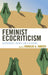 Feminist Ecocriticism: Environment, Women, and Literature by Douglas A. Vakoch, Vicky L. Adams, Marnie M. Sullivan