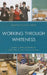 Working through Whiteness: Examining White Racial Identity and Profession with Pre-service Teachers by Kenneth J. Fasching-Varner, Adrienne D. Dixson, Roland W. Mitchell