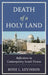 Death of a Holy Land: Reflections in Contemporary Israeli Fiction by Rose L. Levinson