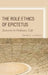 Role Ethics of Epictetus: Stoicism in Ordinary Life by Brian E. Johnson