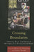 Crossing Boundaries: Ethnicity, Race, and National Belonging in a Transnational World by Brian D. Behnken, Simon Wendt