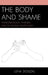 Body and Shame: Phenomenology, Feminism, and the Socially Shaped Body by Luna Dolezal