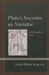 Plato's Socrates as Narrator: A Philosophical Muse by Anne-Marie Schultz
