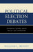 Political Election Debates: Informing Voters about Policy and Character by William L. Benoit
