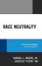 Race Neutrality: Rationalizing Remedies to Racial Inequality by Samuel L. Myers, Inhyuck Ha