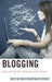 Blogging: How Our Private Thoughts Went Public by Kristin Roeschenthaler Wolfe