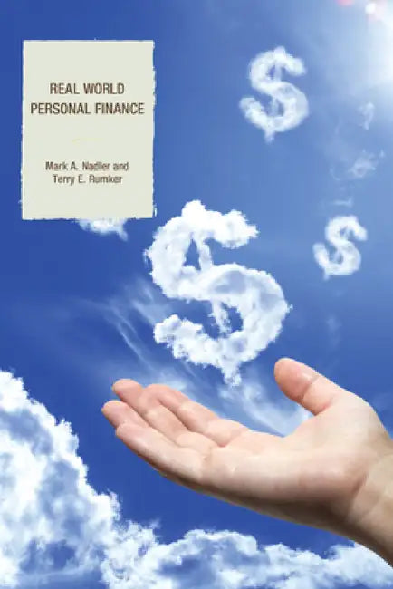 Real World Personal Finance by Mark A. Nadler, Terry Rumker