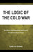Logic of the Cold War: The Web of Interdependent Governance and the Connective Power by Tian-Jia Dong