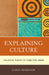 Explaining Culture: The Social Pursuit of Subjective Order by Loren Demerath