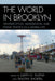 World in Brooklyn: Gentrification, Immigration, and Ethnic Politics in a Global City by Judith DeSena, Noel S. Anderson, Alessandro Busà
