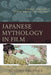 Japanese Mythology in Film: A Semiotic Approach to Reading Japanese Film and Anime by Yoshiko Okuyama