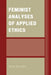Feminist Analyses of Applied Ethics by Jane Duran