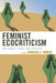 Feminist Ecocriticism: Environment, Women, and Literature by Douglas A. Vakoch, Vicky L. Adams, Marnie M. Sullivan