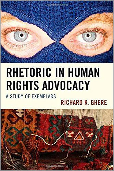 Rhetoric In Human Rights Advocacy: A Study of Exemplars