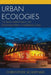 Urban Ecologies: City Space, Material Agency, and Environmental Politics in Contemporary Culture by Christopher Schliephake