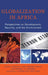 Globalization in Africa: Perspectives on Development, Security, and the Environment by Usman A. Tar, Etham B. Mijah, Moses E. U. Tedheke