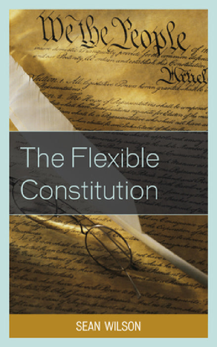 Flexible Constitution by Sean Wilson