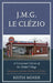 J.M.G. Le Clézio: A Concerned Citizen of the Global Village by Keith Moser