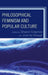Philosophical Feminism and Popular Culture by Sharon Crasnow, Joanne Waugh, Kelly Oliver