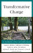 Transformative Change: An Introduction to Peace and Conflict Studies by Laura E. Reimer, Cathryne L. Schmitz, Emily M. Janke