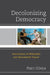 Decolonizing Democracy: Intersections of Philosophy and Postcolonial Theory by Ferit Güven