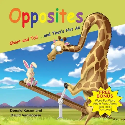Opposites - Short and Tall and That's Not all by David Vanhooser