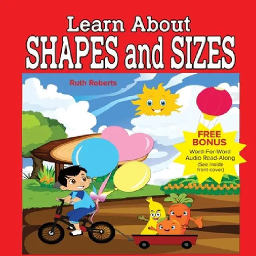 Learn About Shapes and Sizes by Ruth Roberts