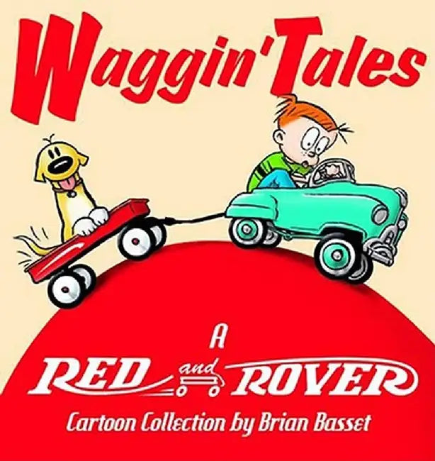 Waggin' Tales: A Red and Rover Collection by Brian Basset