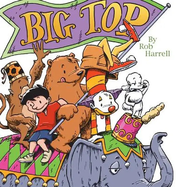 Big Top by Rob Harrell