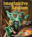Imaginative Realism: How to Paint What Doesn't Exist by James Gurney