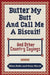 Butter My Butt and Call Me a Biscuit: And Other Country Sayings, Say-So's, Hoots and Hollers by Allan Zullo