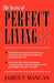 Secret Of Perfect Living  by James T. Mangan