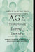 Age Through Ethnic Lenses: Caring for the Elderly in a Multicultural Society by Donald E. Gelfand, Celia Berdes, Bruce L. Campbell