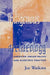 Indigenous Archaeology: American Indian Values and Scientific Practice by Joe Watkins
