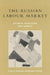 The Russian Labour Market: Between Transition and Turmoil by Vladimir Gimpelson, Douglas Lippoldt