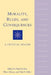 Morality, Rules, and Consequences: A Critical Reader by Brad Hooker, Elinor Mason, Dale E. Miller