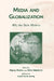 Media and Globalization: Why the State Matters by Nancy Morris, Silvio Waisbord, Kaarle Nordenstreng