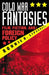 Cold War Fantasies: Film, Fiction, and Foreign Policy by Ronnie D. Lipschutz