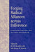 Forging Radical Alliances Across Difference: Coalition Politics for the New Millennium by J. Rick Altemose, Nancy Barta-Smith, Edwina Barvosa-Carter