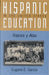 Hispanic Education in the United States: Ra'ces y Alas by Eugene E. Garcia