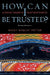 How Can I Be Trusted?: A Virtue Theory of Trustworthiness by Nancy Nyquist Potter