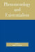 Phenomenology and Existentialism by Robert Solomon