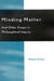Minding Matter: And Other Essays in Philosophical Inquiry by Nicholas Rescher