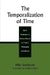 The Temporalization of Time: Basic Tendencies in Modern Debate on Time in Philosophy and Science by Mike Sandbothe