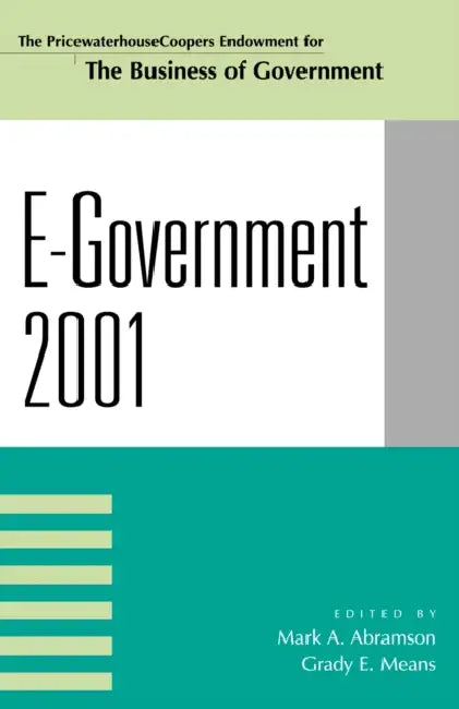E-Government by Mark A. Abramson, Grady E. Means, France Belanger
